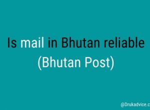 Is mail in Bhutan reliable