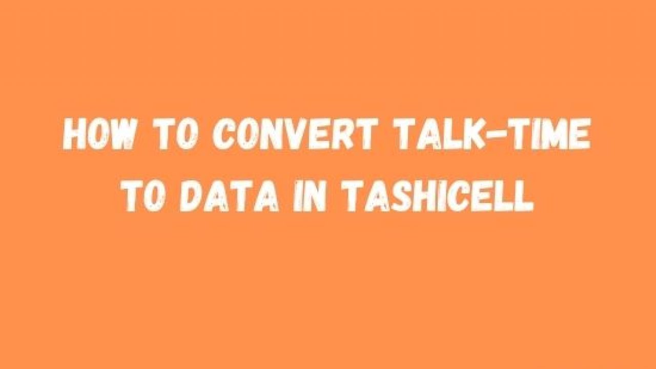 How To Convert Talk Time To Data In Tashicell Drukadvice